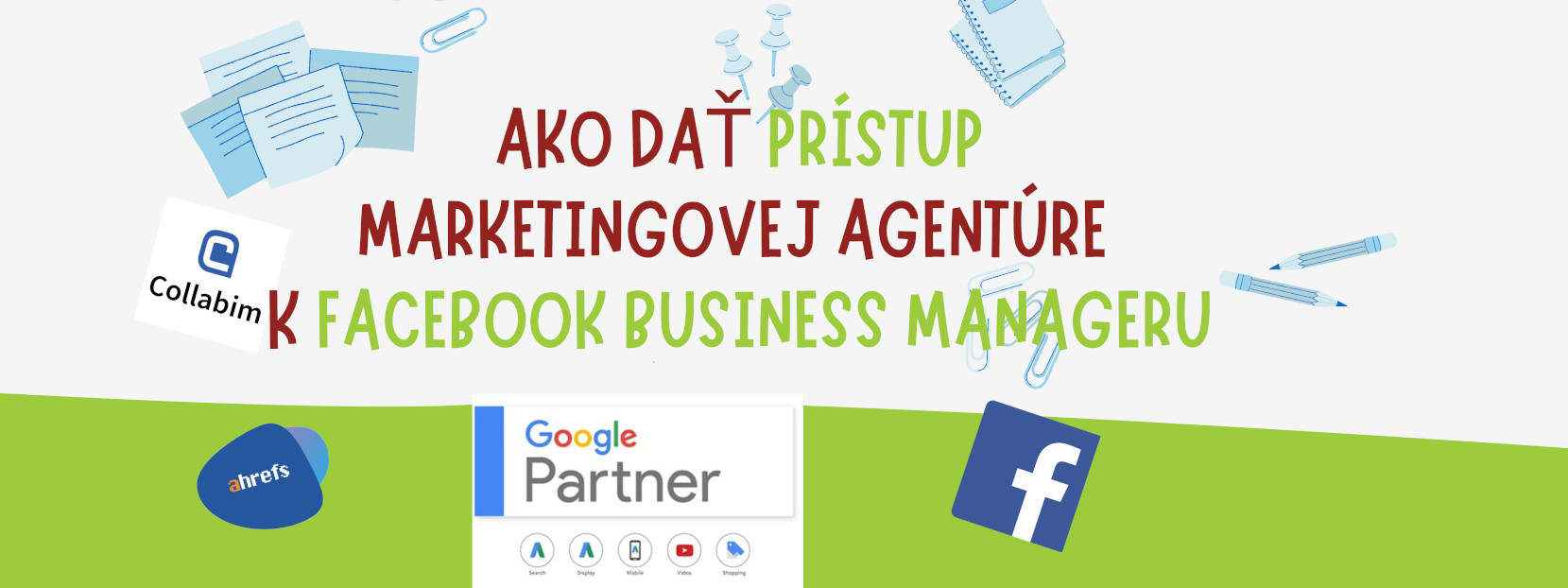 Ako dať prístup marketingovej agentúre k Facebook Business Manageru